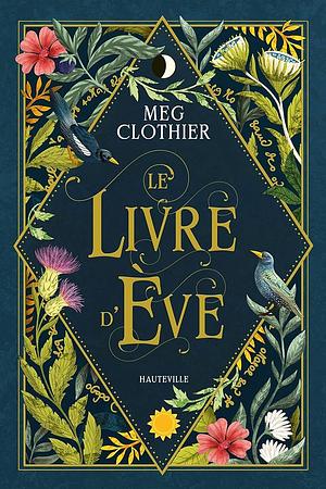 Le livre d'Eve by Meg Clothier, Meg Clothier