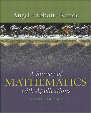 A Survey of Mathematics with Applications by Allen R. Angel