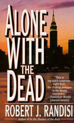 Alone with the Dead by Robert J. Randisi