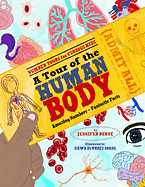 A Tour of the Human Body: Amazing Numbers--Fantastic Facts by Jennifer Berne