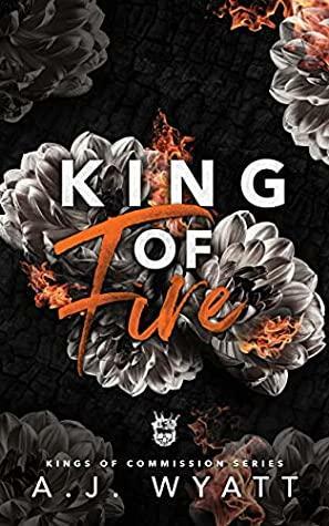 King of Fire by A.J. Wyatt