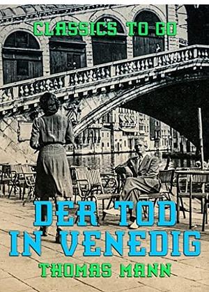 Der Tod in Venedig by Thomas Mann