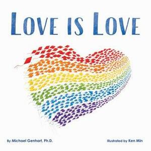 Love Is Love by Michael Genhart