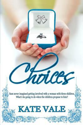 Choices by Kate Vale