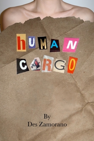 Human Cargo by Desiree Zamorano