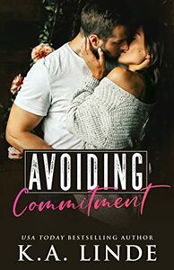 Avoiding Commitment by K.A. Linde