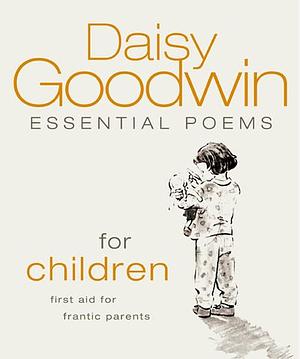 Essential Poems For Children by Daisy Goodwin