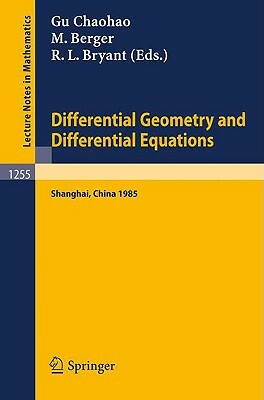 Differential Geometry and Differential Equations: Proceedings of a Symposium, Held in Shanghai, June 21 - July 6, 1985 by 