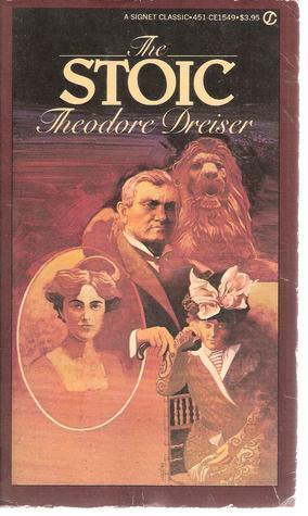 The Stoic by Theodore Dreiser