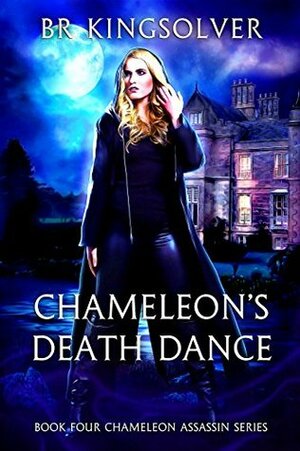 Chameleon's Death Dance by B.R. Kingsolver