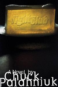 Fight Club by Chuck Palahniuk