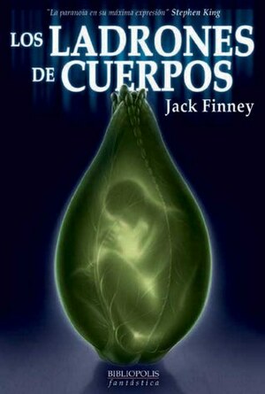 Invasión: Los Ladrones de cuerpos by Jack Finney