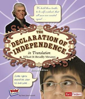 The Declaration of Independence in Translation: What It Really Means by Amie Jane Leavitt