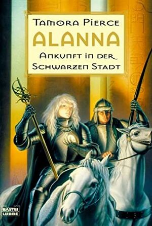 Ankunft in der schwarzen Stadt by Tamora Pierce