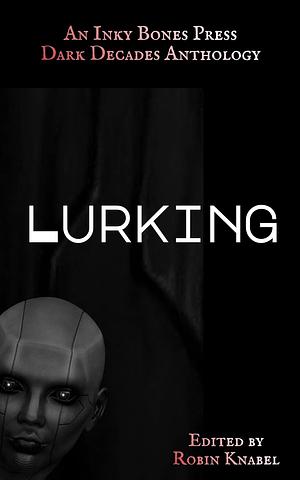 Lurking by Robin Knabel