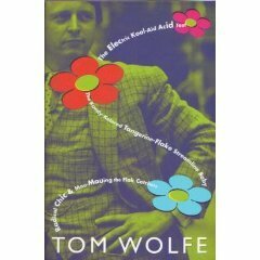 The Electric Kool-aid Acid Test/The Kandy Kolored Tangerine Flake Streamline Baby/Radical Chic & Mau Mauing the Flak Catchers by Tom Wolfe