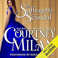 The Suffragette Scandal by Courtney Milan