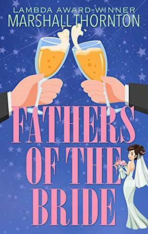 Fathers of the Bride by Marshall Thornton
