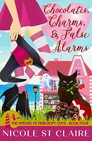 Chocolates, Charms, and False Alarms by Nicole St. Claire