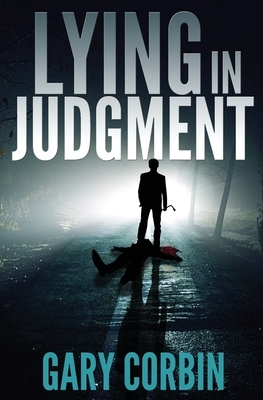 Lying in Judgment by Gary Corbin