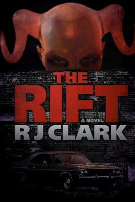 The Rift: Book 1 of the Detectives and Demons Series by R. J. Clark