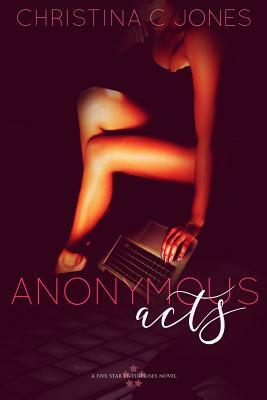 Anonymous Acts by Christina C Jones