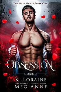 Obsession by K. Loraine, Meg Anne