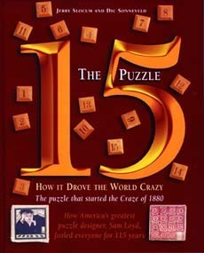 The 15 Puzzle: How It Drove the World Crazy by Jerry Slocum, Dic Sonneveld