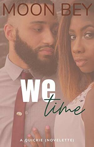 We Time (Quickie Book 3) by Moon Bey