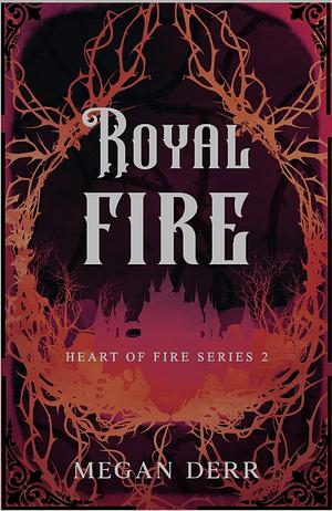 Royal Fire by Megan Derr