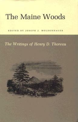 The Writings of Henry David Thoreau: The Maine Woods by Henry David Thoreau