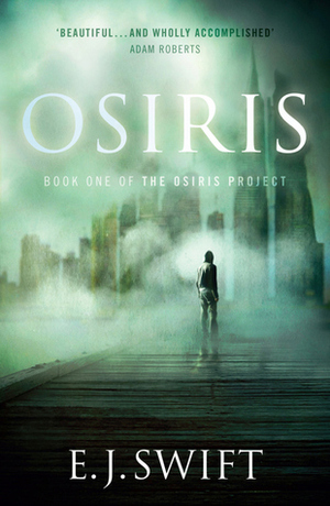 Osiris: The Osiris Project by E.J. Swift