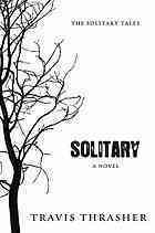 Solitary by Travis Thrasher