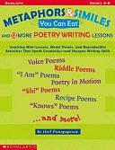 Metaphors and Similes You Can Eat and 12 More Great Poetry Writing Lesson by Orel Protopopescu