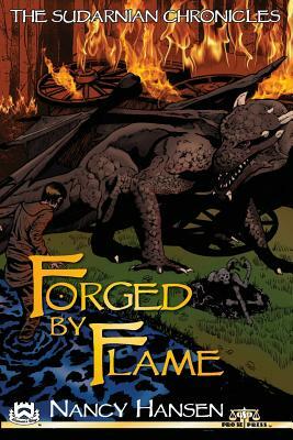 The Sudarnian Chronicles: Forged by Flame by Nancy Hansen