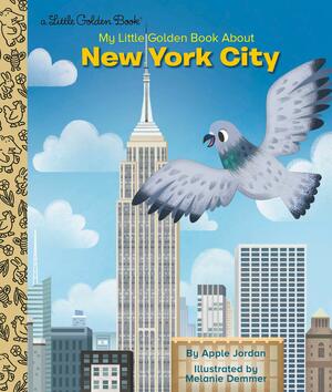 My Little Golden Book about New York City by Melanie Demmer, Apple Jordan