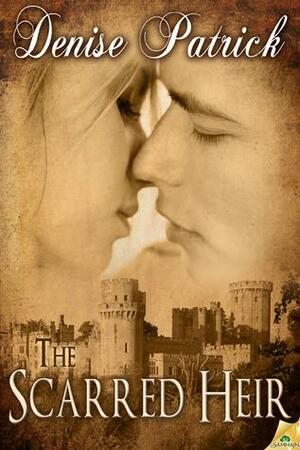 The Scarred Heir by Denise Patrick