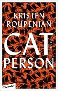 Cat Person: Storys by Kristen Roupenian