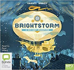 Brightstorm: 1 by Vashti Hardy, Ryan Ireland, Ryan D'Sylva, Bolinda Studios