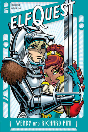 Elfquest Archives, Vol. 4 by Wendy Pini, Richard Pini