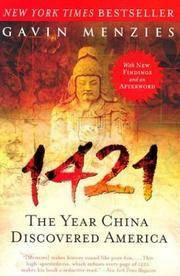 1421: The Year China Discovered America by Gavin Menzies