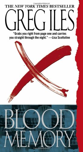 Blood Memory by Greg Iles