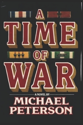 A Time of War by Michael Peterson