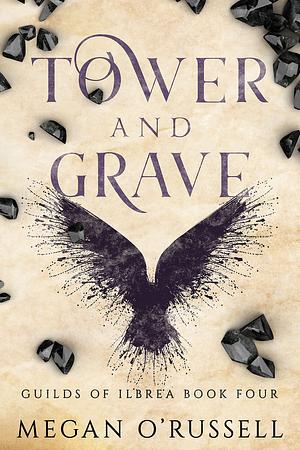 Tower and Grave by Megan O'Russell