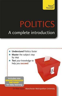 Politics: A Complete Introduction by Peter Joyce
