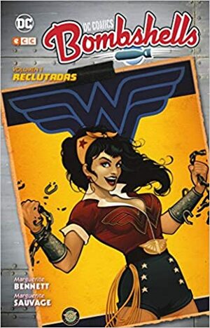 DC Comics: Bombshells, Vol. 1: Reclutadas by Marguerite Bennett