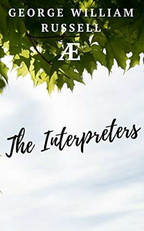 The Interpreters by George William Russell