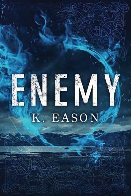 Enemy by K. Eason
