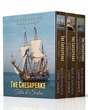 The Chesapeake Tales Trio: Tales & Scales Legends, Yarns & Barnacles Oyster Buyboats, Ships & Steamed Crabs - The complete collection by Frederick L. McCoy, Joe Lore, Stephen Gore Uhler, Larry Jarboe, Pepper Langley, Ken Rossignol, Mel Brokenshire, Jack Rue, Vi Englund, George Hopkins