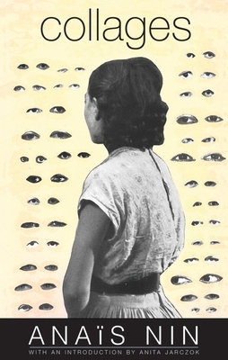 Collages by Anaïs Nin